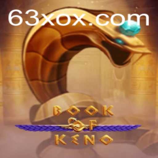 Descubra o Fascinante Mundo do BookOfKeno: Jogue e Ganhe no 63X.COM
